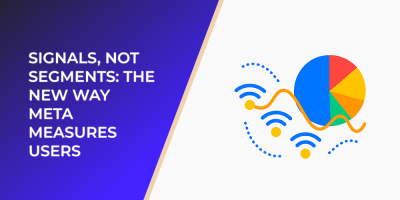 Signals, Not Segments: The New Way Meta Measures Users