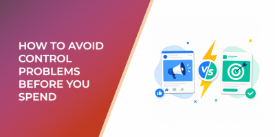 Boosted Post or Full Facebook Ad? How to Avoid Control Problems Before You Spend