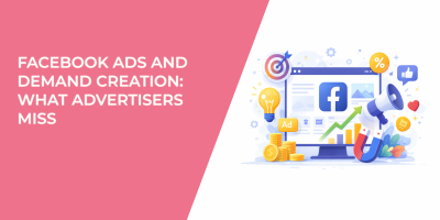 Facebook Ads and Demand Creation: What Advertisers Miss