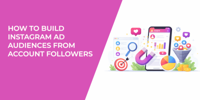 How to Build Instagram Ad Audiences From Account Followers