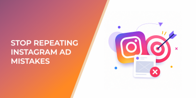 Stop Repeating Instagram Ad Mistakes