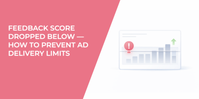 Feedback Score Dropped Below — How to Prevent Ad Delivery Limits