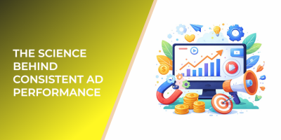 The Science Behind Consistent Ad Performance