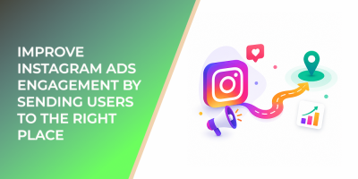 Improve Instagram Ads Engagement by Sending Users to the Right Place