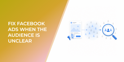 Fix Facebook Ads When the Audience Is Unclear