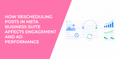 How Rescheduling Posts in Meta Business Suite Affects Engagement and Ad Performance
