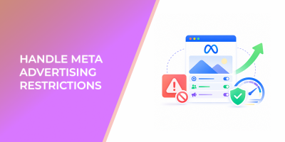 How to Handle Meta Advertising Restrictions Without Losing Campaign Momentum