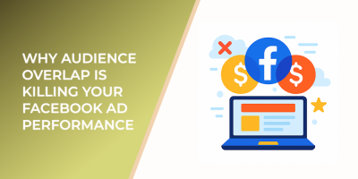 Why Audience Overlap Is Killing Your Facebook Ad Performance