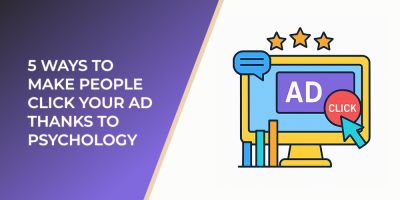 5 Ways to Make People Click Your Ad Thanks to Psychology