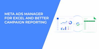 Meta Ads Manager for Excel and Better Campaign Reporting