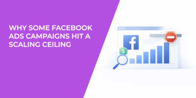Why Some Facebook Ads Campaigns Hit a Scaling Ceiling