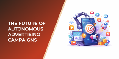 The Future of Autonomous Advertising Campaigns