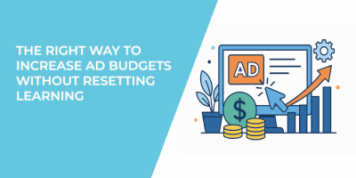 The Right Way to Increase Ad Budgets Without Resetting Learning
