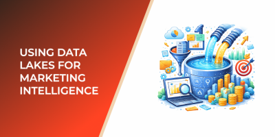 Using Data Lakes for Marketing Intelligence