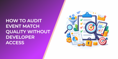 How to Audit Event Match Quality Without Developer Access