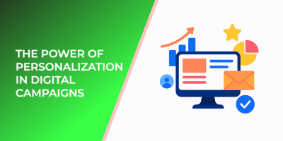 The Power of Personalization in Digital Campaigns
