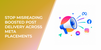 Stop Misreading Boosted Post Delivery Across Meta Placements