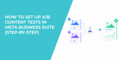 How to Set Up A/B Content Tests in Meta Business Suite (Step-by-Step)