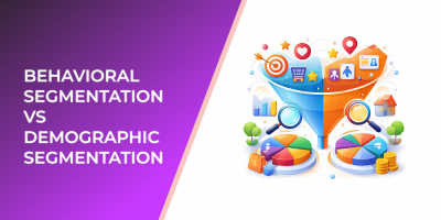 Behavioral Segmentation vs Demographic Segmentation