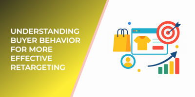 Understanding Buyer Behavior for More Effective Retargeting