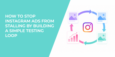How To Stop Instagram Ads From Stalling By Building A Simple Testing Loop