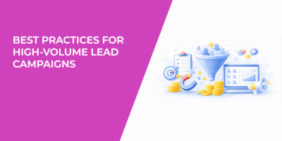 Best Practices for High-Volume Lead Campaigns