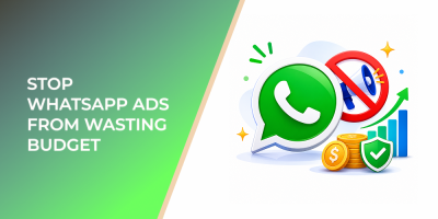 Stop WhatsApp Ads From Wasting Budget