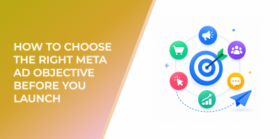 How to Choose the Right Meta Ad Objective Before You Launch