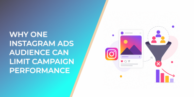 Why One Instagram Ads Audience Can Limit Campaign Performance