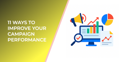 11 Ways to Improve Your campaign performance