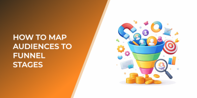 How to Map Audiences to Funnel Stages