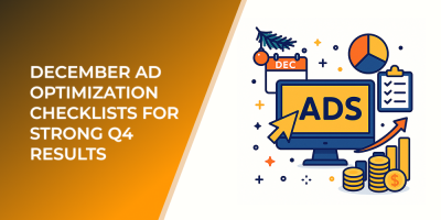 December Ad Optimization Checklists for Strong Q4 Results
