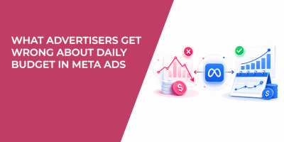 What Advertisers Get Wrong About Daily Budget in Meta Ads