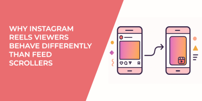 Why Instagram Reels Viewers Behave Differently Than Feed Scrollers