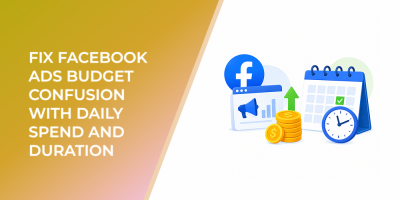 How to Fix Facebook Ads Budget Confusion With Daily Spend and Duration