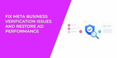 Fix Meta Business Verification Issues and Restore Ad Performance