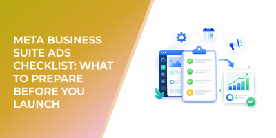Meta Business Suite Ads Checklist: What to Prepare Before You Launch