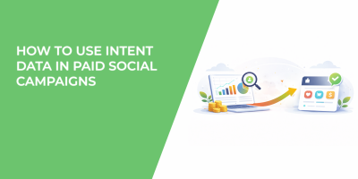 How to Use Intent Data in Paid Social Campaigns