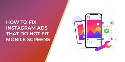 How To Fix Instagram Ads That Do Not Fit Mobile Screens