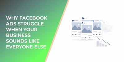 Why Facebook Ads Struggle When Your Business Sounds Like Everyone Else