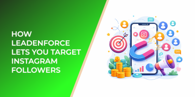 How LeadEnforce Lets You Target Instagram Followers