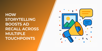 How Storytelling Boosts Ad Recall Across Multiple Touchpoints