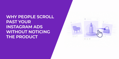 Why People Scroll Past Your Instagram Ads Without Noticing the Product