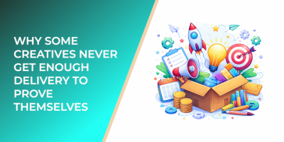Why Some Creatives Never Get Enough Delivery to Prove Themselves