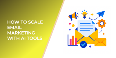 How To Scale Email Marketing With AI Tools