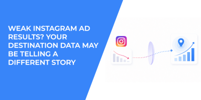 Weak Instagram Ad Results? Your Destination Data May Be Telling a Different Story