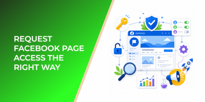 Request Facebook Page Access the Right Way Before Launching Campaign Tests