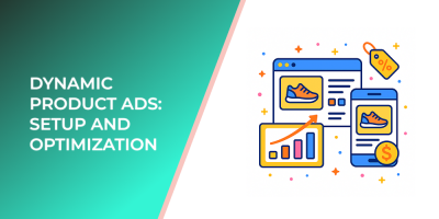 Dynamic Product Ads: Setup and Optimization