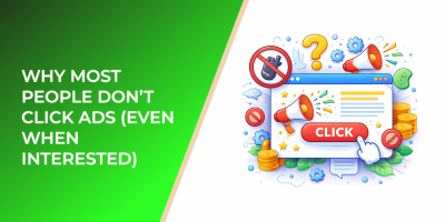 Why Most People Don’t Click Ads (Even When Interested)