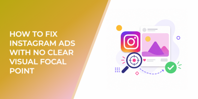 How To Fix Instagram Ads With No Clear Visual Focal Point